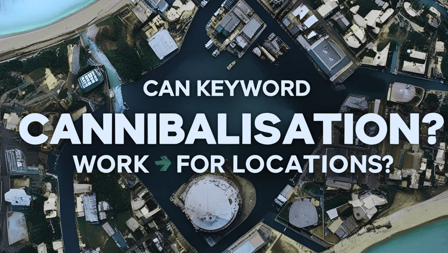 location cannibalisation